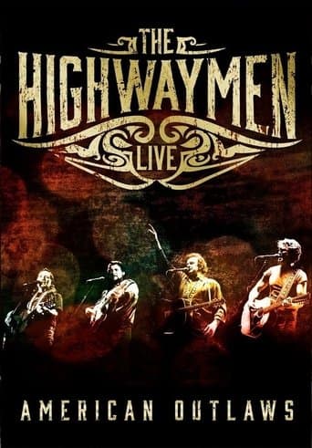 The Highwaymen - Live American Outlaws poster - Find streaming availability