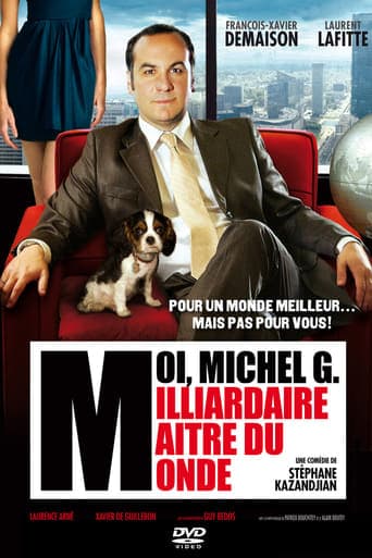 Moi, Michel G., milliardaire, maître du monde poster - Find streaming availability