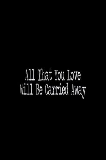 All That You Love Will Be Carried Away poster - Find streaming availability