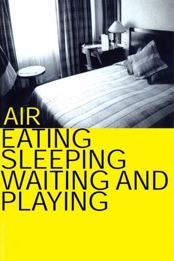 Air: Eating, Sleeping, Waiting and Playing poster - Find streaming availability