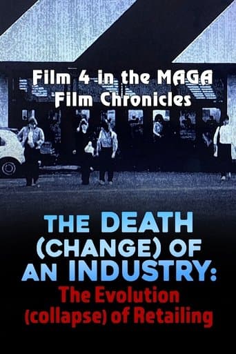 The Death (Change) of an Industry: The Evolution (Collapse) of Retailing poster - Find streaming availability