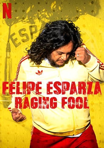 Felipe Esparza: Raging Fool poster - Find streaming availability