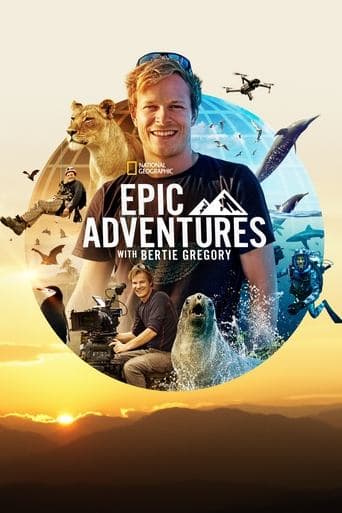 Epic Adventures with Bertie Gregory poster - Find streaming availability