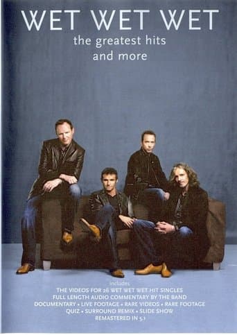 Wet Wet Wet - The Greatest Hits And More poster - Find streaming availability