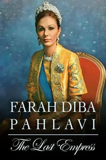 Farah Diba Pahlavi: The Last Empress poster - Find streaming availability