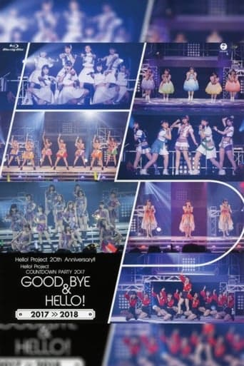 Hello! Project 2017 COUNTDOWN PARTY 2017-2018 ~GOODBYE & HELLO!~ Hello! Project 20th Anniversary!! poster - Find streaming availability