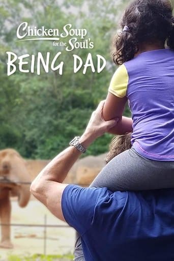 Chicken Soup for the Soul's Being Dad poster - Find streaming availability