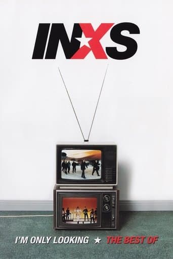 I'm Only Looking – The Best Of INXS poster - Find streaming availability