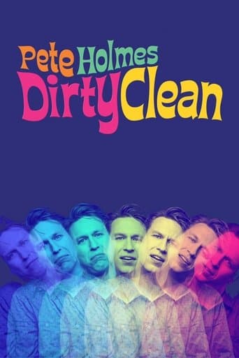 Pete Holmes: Dirty Clean poster - Find streaming availability