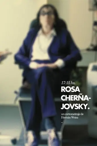 17:15 hs. Rosa Cherñajovsky poster - Find streaming availability