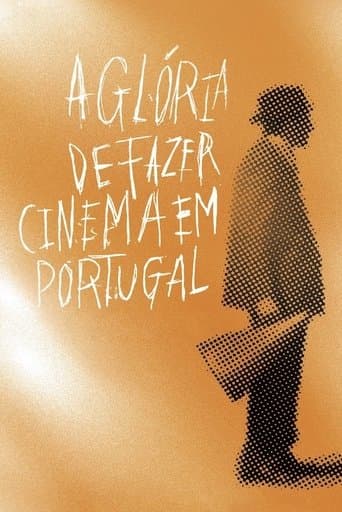 The Glory of Filmmaking in Portugal poster - Find streaming availability