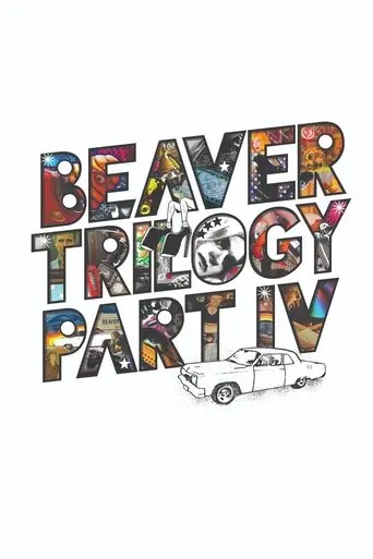 Beaver Trilogy Part IV poster - Find streaming availability