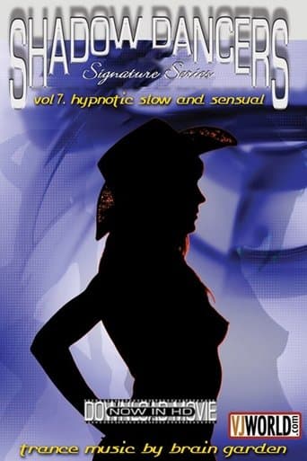Shadow Dancers Vol 7. Hypnotic, Slow & Sensual poster - Find streaming availability