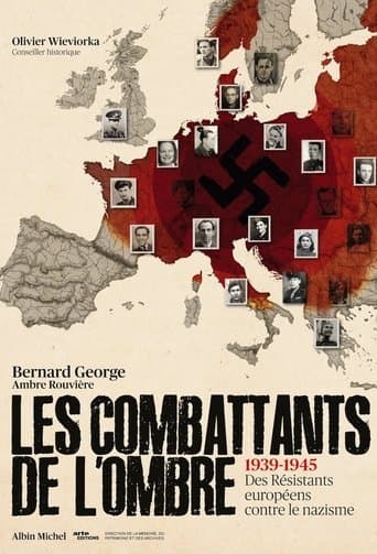 Les Combattants de l'ombre : Des résistants européens contre le nazisme poster - Find streaming availability