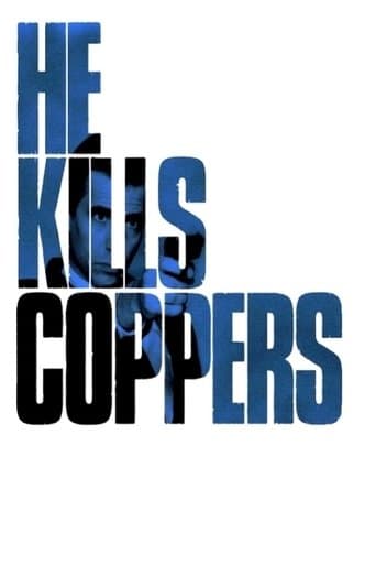 He Kills Coppers poster - Find streaming availability