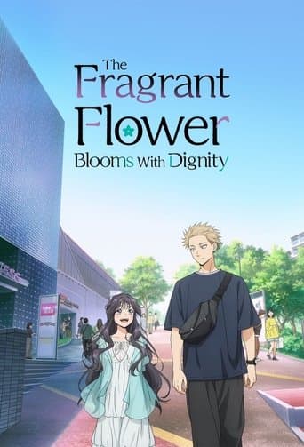 The Fragrant Flower Blooms with Dignity poster - Find streaming availability
