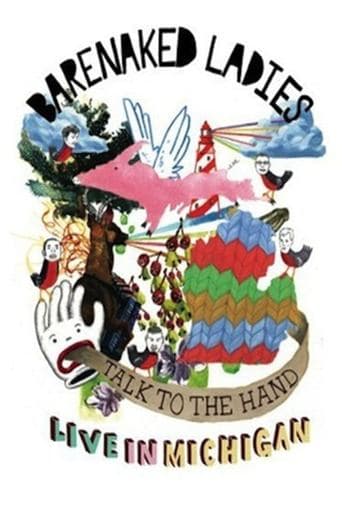Barenaked Ladies: Talk to the Hand - Live in Michigan poster - Find streaming availability