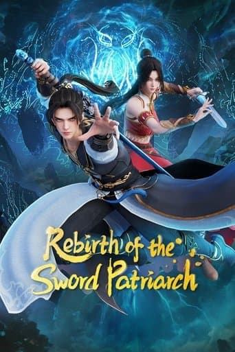 Rebirth of the Sword Patriarch poster - Find streaming availability
