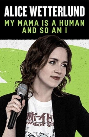 Alice Wetterlund: My Mama Is a Human and So Am I poster - Find streaming availability