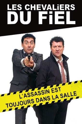 Les chevaliers du Fiel : L'assassin est toujours dans la salle poster - Find streaming availability