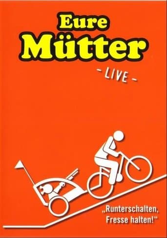 Eure Mütter - Runterschalten, Fresse halten poster - Find streaming availability
