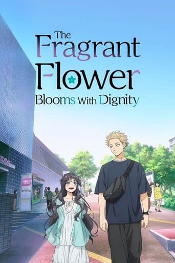 The Fragrant Flower Blooms with Dignity poster - Find streaming availability