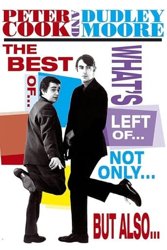 The Best of... What's Left of... Not Only... But Also poster - Find streaming availability