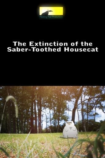 Extinction of the Saber-Toothed Housecat poster - Find streaming availability