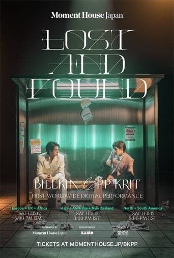 Lost and Found: Billkin & PP Krit First Worldwide Digital Performance poster - Find streaming availability