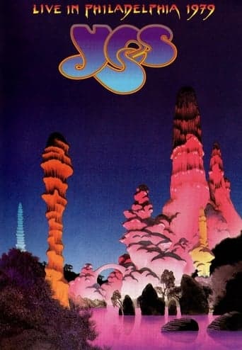 Yes: Live In Philadelphia 1979 poster - Find streaming availability