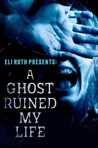 Eli Roth Presents: A Ghost Ruined My Life poster - Find streaming availability