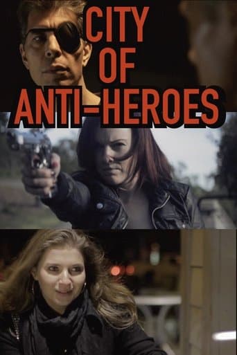 City of Anti-Heroes poster - Find streaming availability