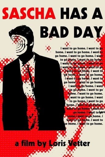 Sascha has a Bad Day poster - Find streaming availability