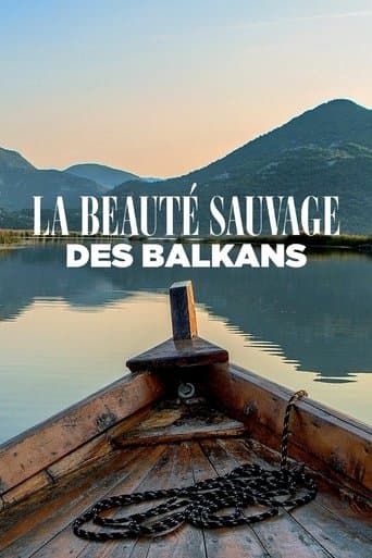 La beauté sauvage des Balkans poster - Find streaming availability