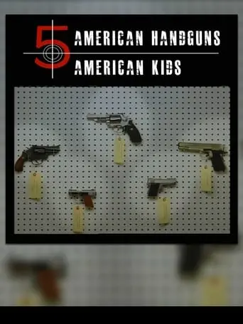 5 American Handguns - 5 American Kids poster - Find streaming availability