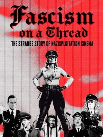 Fascism on a Thread: The Strange Story of Nazisploitation Cinema poster - Find streaming availability