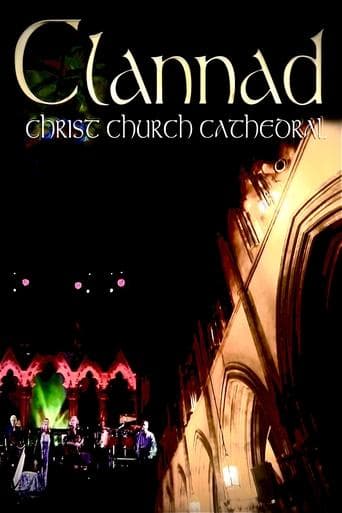 Clannad - Live At Christ Church Cathedral poster - Find streaming availability