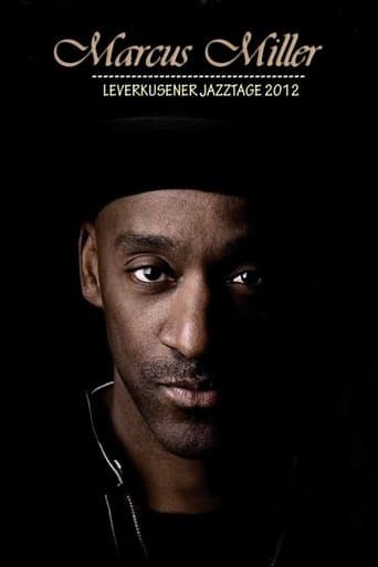 Marcus Miller - Leverkusener Jazztage 2012 poster - Find streaming availability