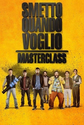 I Can Quit Whenever I Want 2: Masterclass poster - Find streaming availability