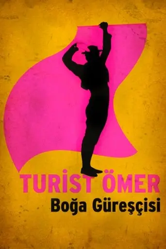 Turist Ömer Boğa Güreşçisi poster - Find streaming availability