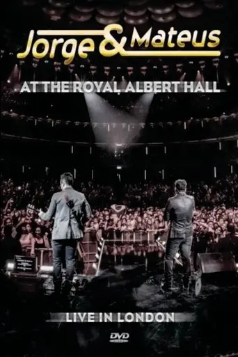Jorge & Mateus At The Royal Albert Hall - Live In London poster - Find streaming availability