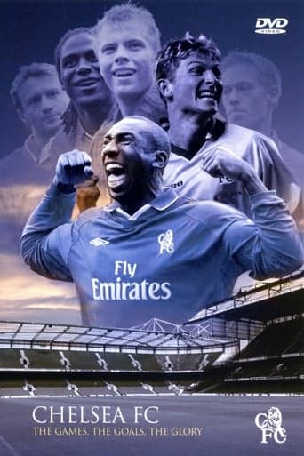 Chelsea FC - The Games, The Goals, The Glory poster - Find streaming availability