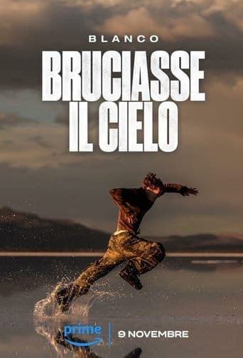 Blanco - Bruciasse il cielo poster - Find streaming availability