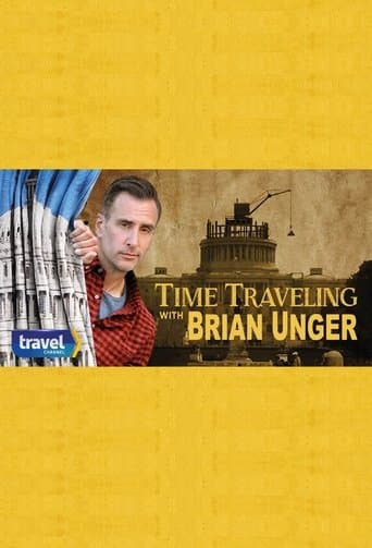 Time Traveling with Brian Unger poster - Find streaming availability