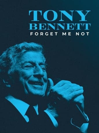 Tony Bennett: Forget Me Not poster - Find streaming availability