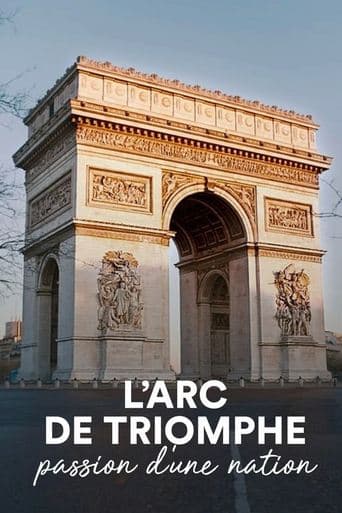 The Arc de Triomphe: A Nation's Passion poster - Find streaming availability