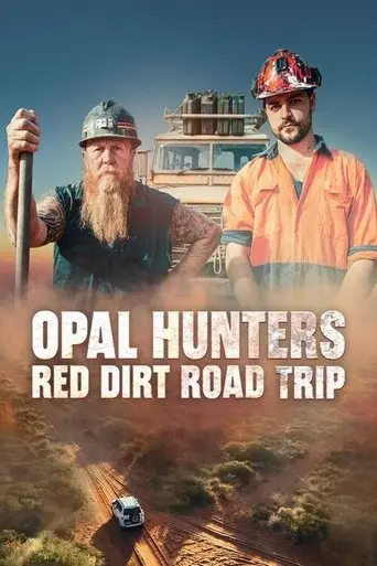Opal Hunters: Red Dirt Road Trip poster - Find streaming availability