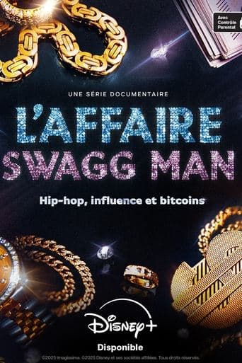 L'affaire Swagg Man : Hip-hop, influence et bitcoin poster - Find streaming availability