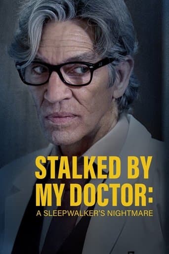 Stalked by My Doctor: A Sleepwalker's Nightmare poster - Find streaming availability