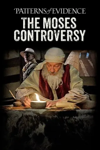 Patterns of Evidence: The Moses Controversy poster - Find streaming availability